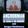 Anchorman: The Legend of Aengus MacGrianna