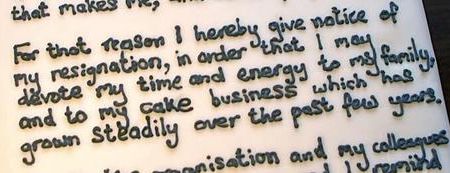 “I Hereby Give Notice Of My Resignation” – Man Hands In Notice… On A Cake