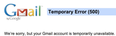 This Is Not A Drill: Gmail Is Down, WE REPEAT, Gmail Is Down