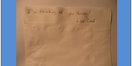 The Napkin Notes Dad: An Example Of A Special Father Daughter Bond
