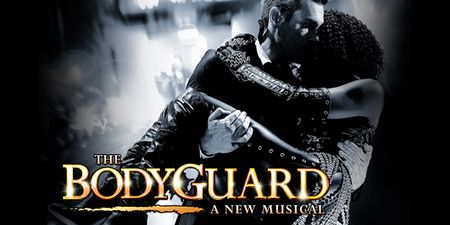 STOP EVERYTHING: The Bodyguard – The Musical is Coming to Ireland