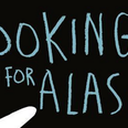 John Green’s Looking for Alaska is Headed for the Big Screen