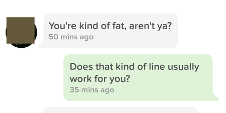 Irish Girl Has Absolutely Brilliant Response To Tinder Lad Who Calls Her Fat