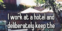 Staying at a hotel will never be the same again as staff confess their dirty secrets