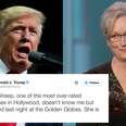 Donald Trump has tweeted about Meryl Streep