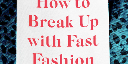 How to Break Up with Fast Fashion: 10 ways to rekindle the spark with your wardrobe