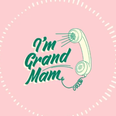Have you listened to the hilarious ‘I’m Grand Mam’ podcast yet?